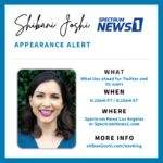 Shibani joins Spectrum News 1 LA to discuss Twitter news and what lies ahead